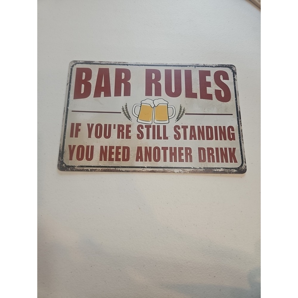 Bar Rules If You're Standing You Need Another Beer Rustic-looking Tin Sign, 8x12